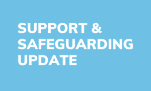 wording saying support and safeguarding update